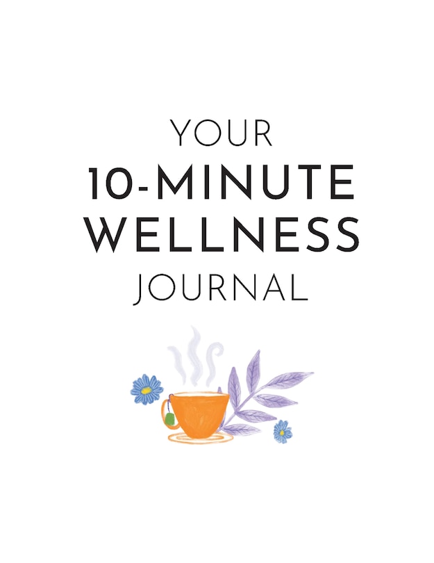 Front cover_Your 10-Minute Wellness Journal