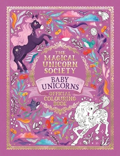 Front cover_The Magical Unicorn Society Baby Unicorns Official Colouring Book