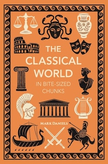 Front cover_CLASSICAL WORLD IN BITESIZED CHUNKS
