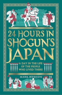 Couverture_24 Hours in Shogun's Japan