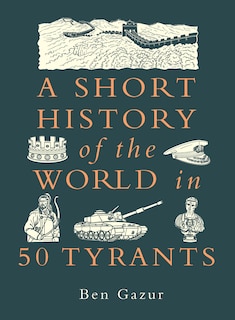 Couverture_A Short History of the World in 50 Tyrants