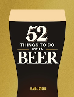 Front cover_52 Things to Do with a Beer