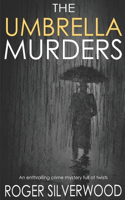 Front cover_THE UMBRELLA MURDERS an enthralling crime mystery full of twists