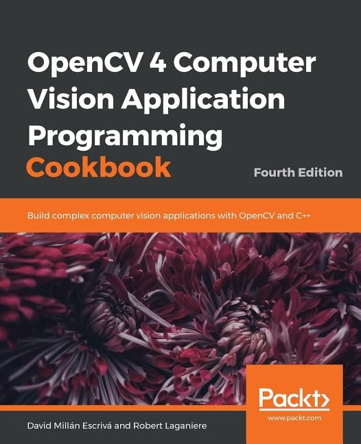 Front cover_OpenCV 4 Computer Vision Application Programming Cookbook