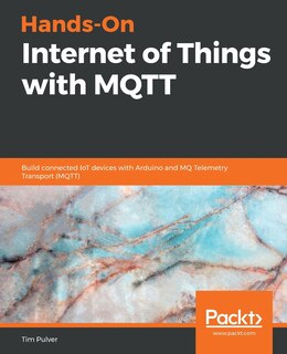 Front cover_Hands-on Internet Of Things With Mqtt
