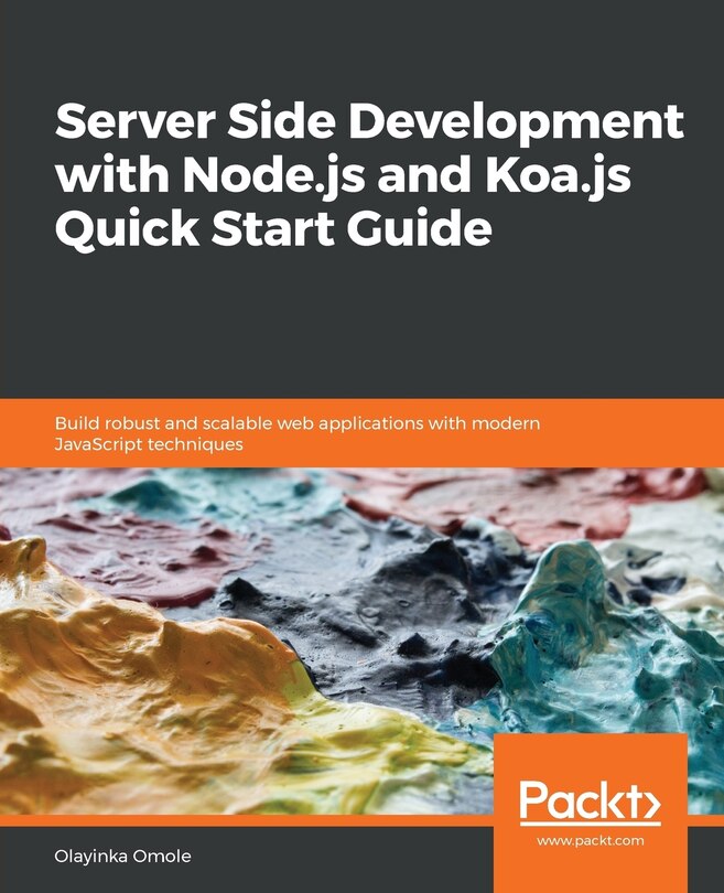 Front cover_Server Side development with Node.js and Koa.js Quick Start Guide