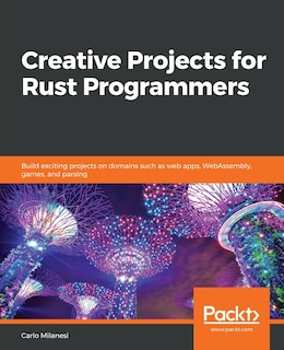 Front cover_Creative Projects For Rust Programmers