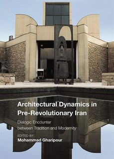 Couverture_Architectural Dynamics In Pre-revolutionary Iran
