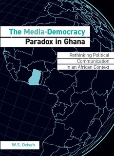 Front cover_The Media-Democracy Paradox in Ghana