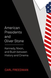 Front cover_American Presidents And Oliver Stone
