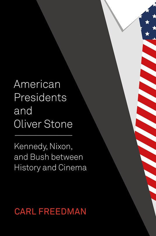 Front cover_American Presidents And Oliver Stone