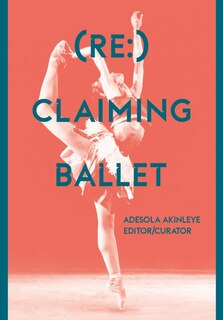 Front cover_(re:) Claiming Ballet