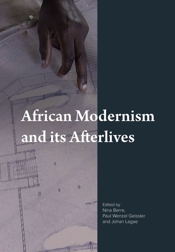 Front cover_African Modernism And Its Afterlives
