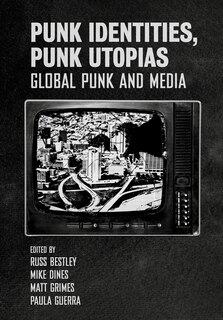Front cover_Punk Identities, Punk Utopias