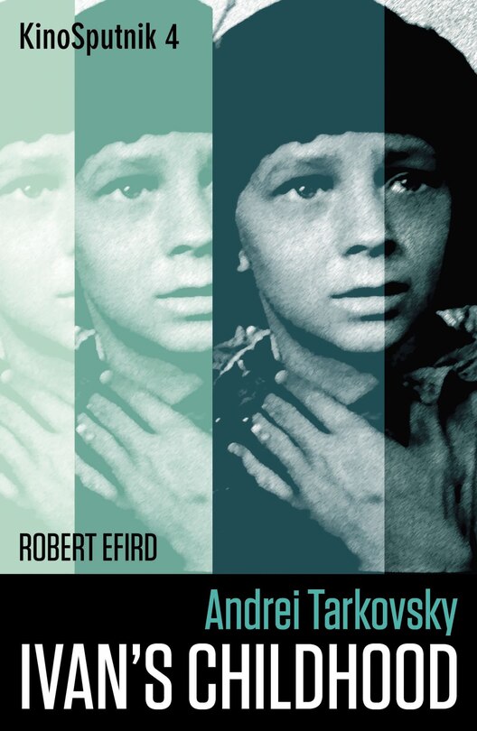Couverture_Andrei Tarkovsky: ivan's Childhood