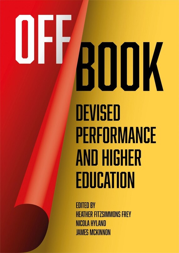 Off Book: Devised Performance And Higher Education