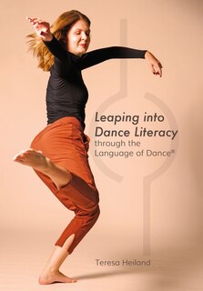 Couverture_Leaping Into Dance Literacy Through The Language Of Dance®
