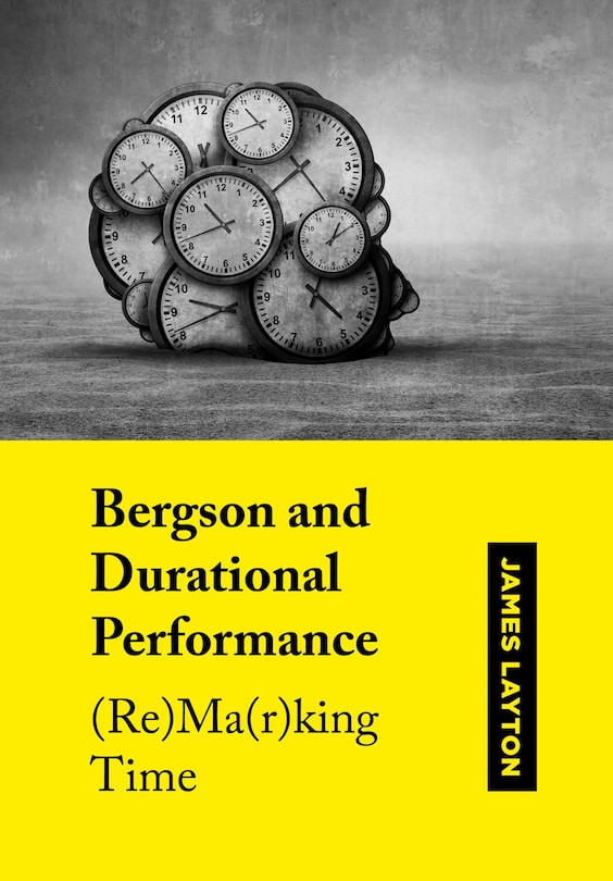 Couverture_Bergson And Durational Performance