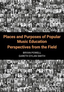 Front cover_Places And Purposes Of Popular Music Education