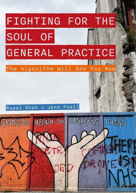 Front cover_The Fighting for the Soul of General Practice