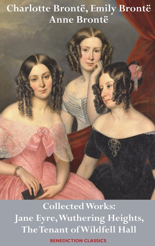 Couverture_Charlotte Brontë, Emily Brontë and Anne Brontë
