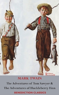 Front cover_The Adventures Of Tom Sawyer And The Adventures Of Huckleberry Finn (unabridged. Complete With All Original Illustrations)