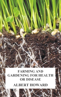 Front cover_Farming and Gardening for Health or Disease