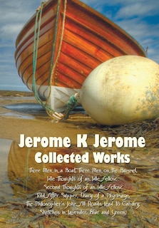 Front cover_Jerome K Jerome, Collected Works (complete And Unabridged), Including