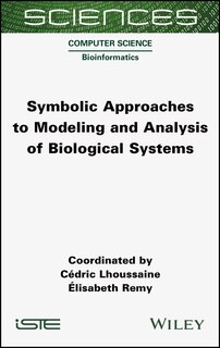 Front cover_Symbolic Approaches to Modeling and Analysis of Biological Systems