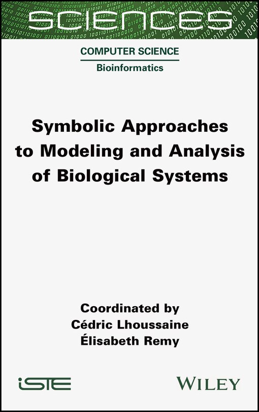 Front cover_Symbolic Approaches to Modeling and Analysis of Biological Systems