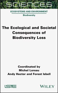 Front cover_The Ecological And Societal Consequences Of Biodiversity Loss