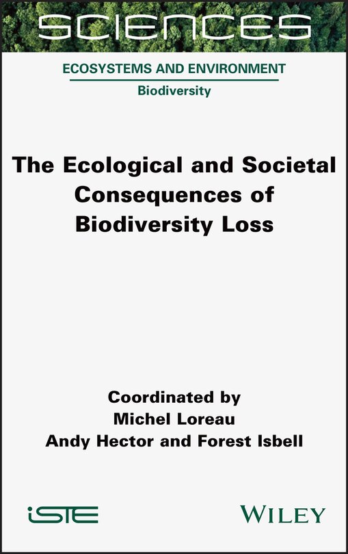 Front cover_The Ecological And Societal Consequences Of Biodiversity Loss