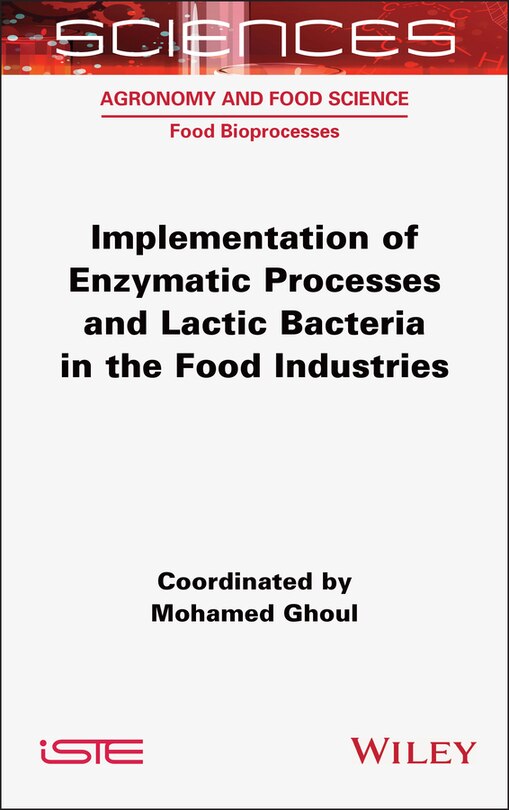 Front cover_Implementation of Enzymatic Processes and Lactic Bacteria in the Food Industries