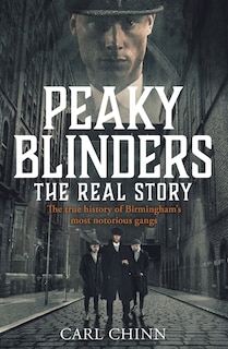 Front cover_Peaky Blinders: The Real Story