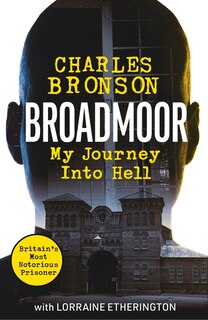 Front cover_Broadmoor - My Journey Into Hell