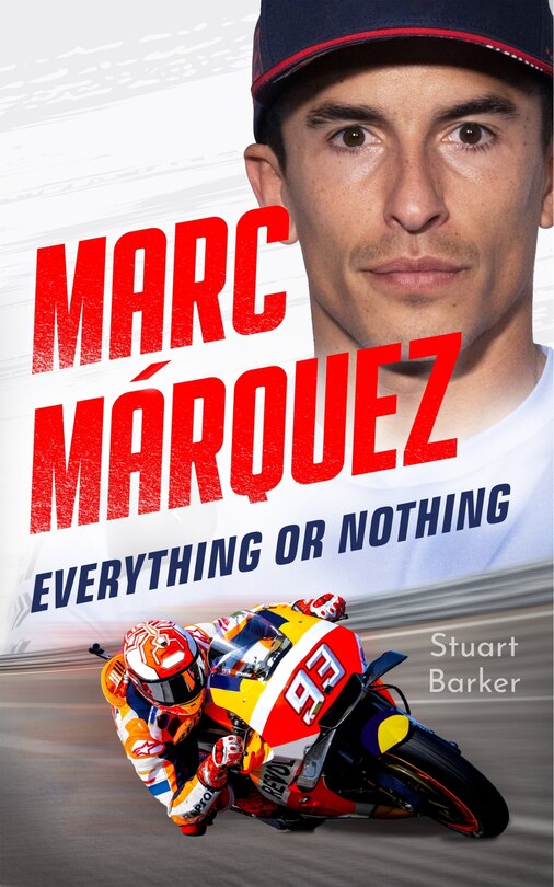 Front cover_Marc Marquez: Everything or Nothing