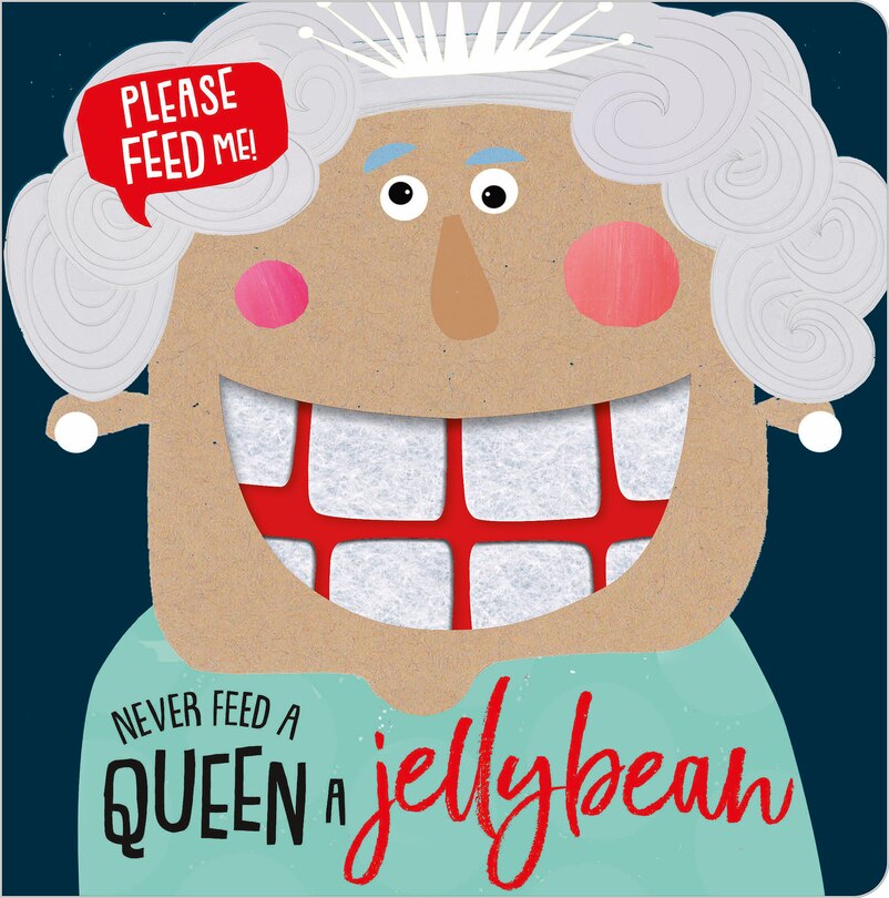 Front cover_Never Feed a Queen a Jellybean