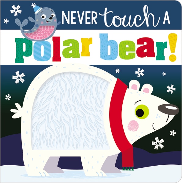 NEVER TOUCH A POLAR BEAR