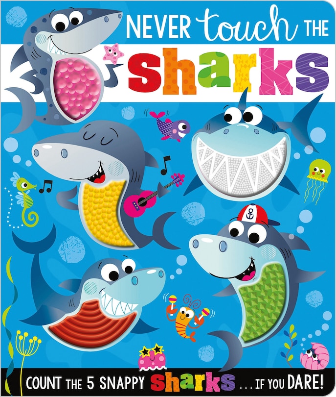 NEVER TOUCH THE SHARKS