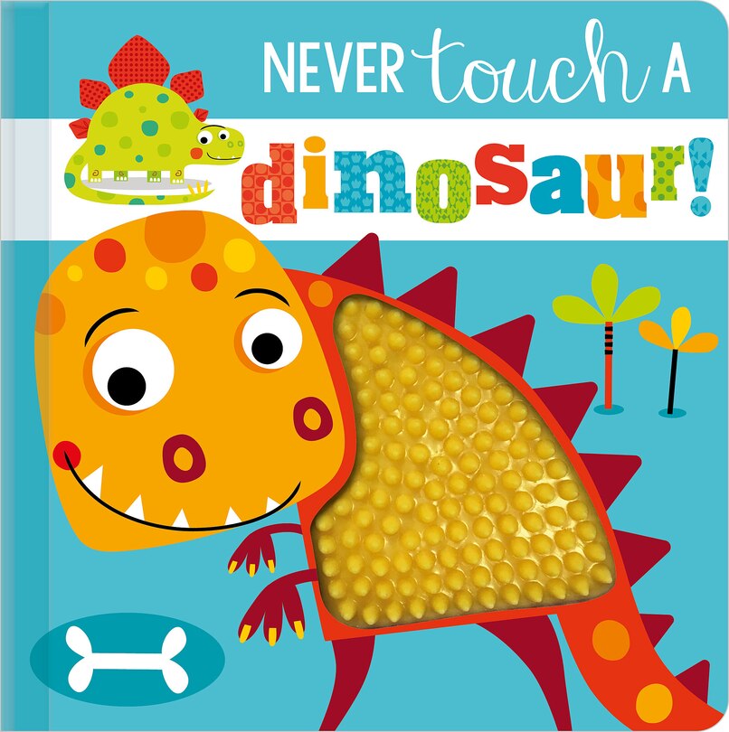Never Touch a Dinosaur