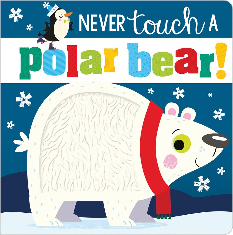 NEVER TOUCH A POLAR BEAR