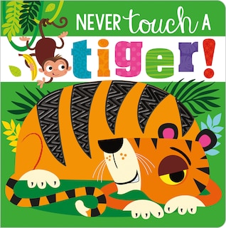 Front cover_Never Touch a Tiger!