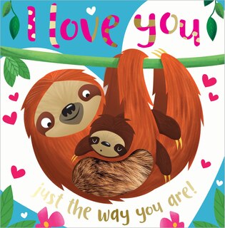 Front cover_I Love You Just the Way You Are!