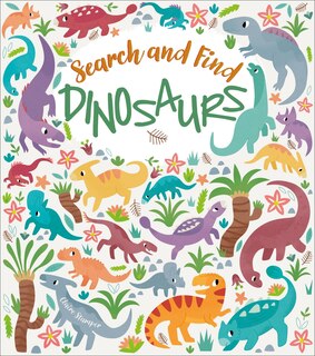 Front cover_Search And Find: Dinosaurs