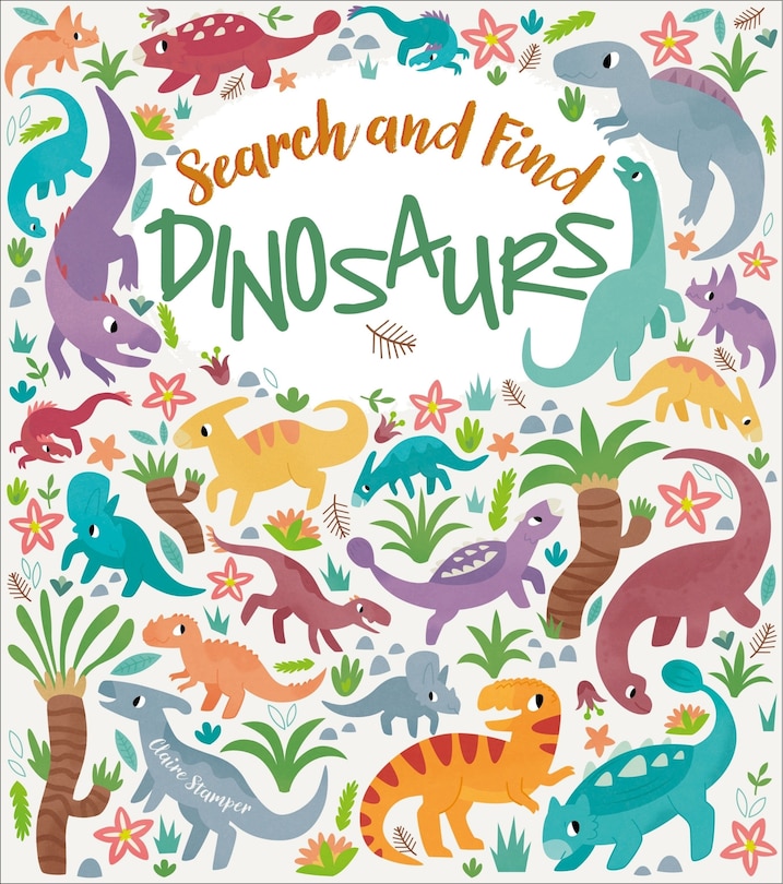 Front cover_Search And Find: Dinosaurs