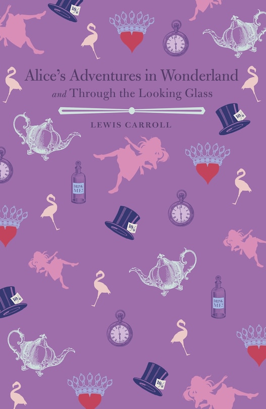 Couverture_Alice's Adventures In Wonderland And Through The Looking Glass