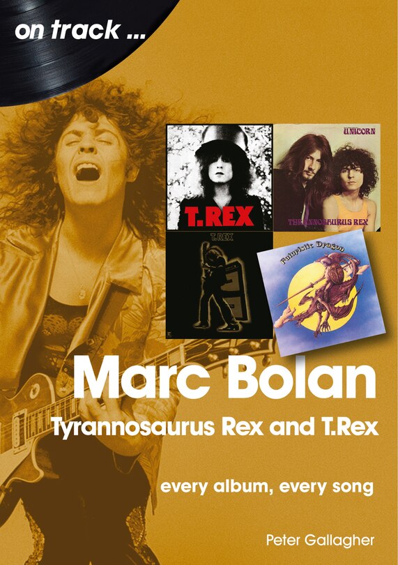 Front cover_Marc Bolan: Tyrannosaurus Rex And T.rex