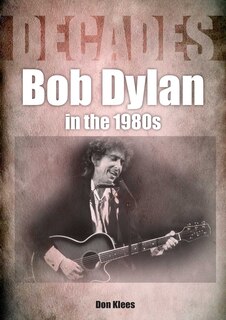Front cover_Bob Dylan In The 80s