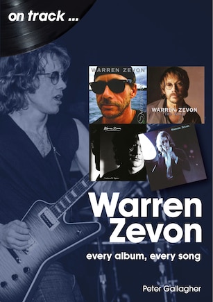 Warren Zevon: Every Album Every Song