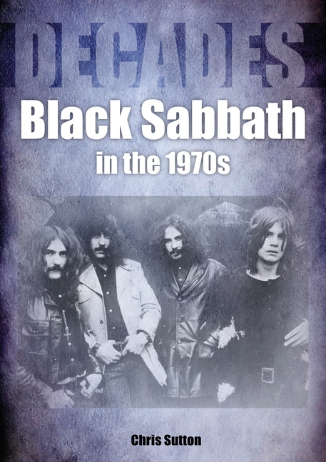 Black Sabbath In The 70s: Decades